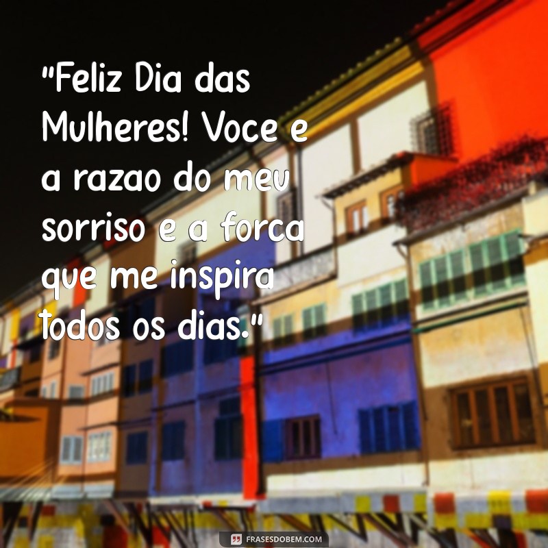 feliz dias das mulheres para namorada 