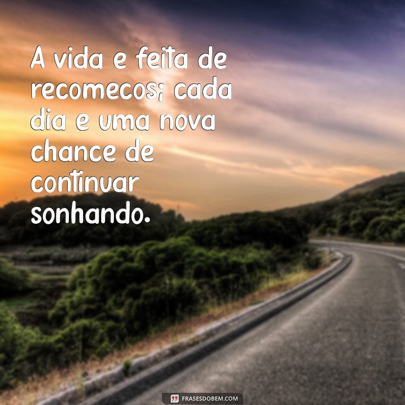 Frases Inspiradoras para Te Motivar a Continuar Sempre 