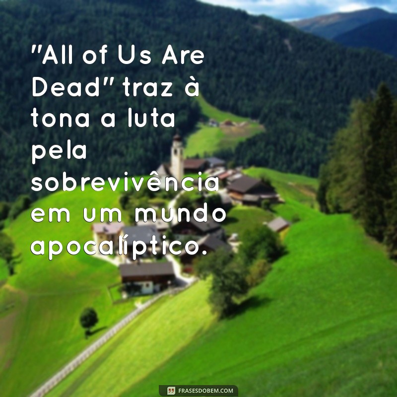 all of us are dead é dorama 