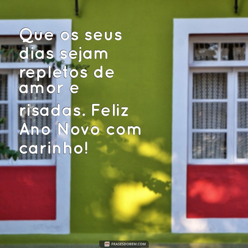 Mensagens Carinhosas para um Feliz Ano Novo: Celebre com Amor e Alegria 