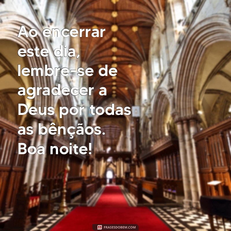 Frases Inspiradoras de Boa Noite para Religiosos: Espalhe Fé e Esperança 