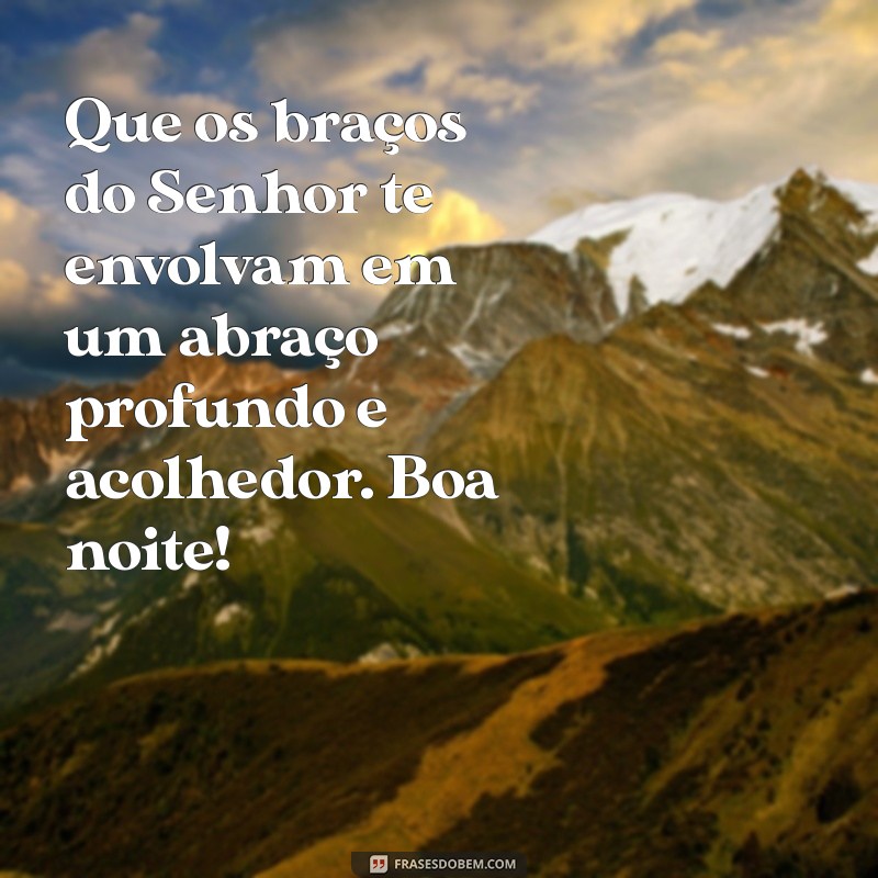 Frases Inspiradoras de Boa Noite para Religiosos: Espalhe Fé e Esperança 