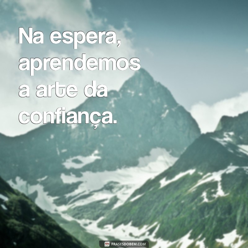 Versículos Inspiradores sobre Esperar e Confiar: Fortaleça sua Fé 