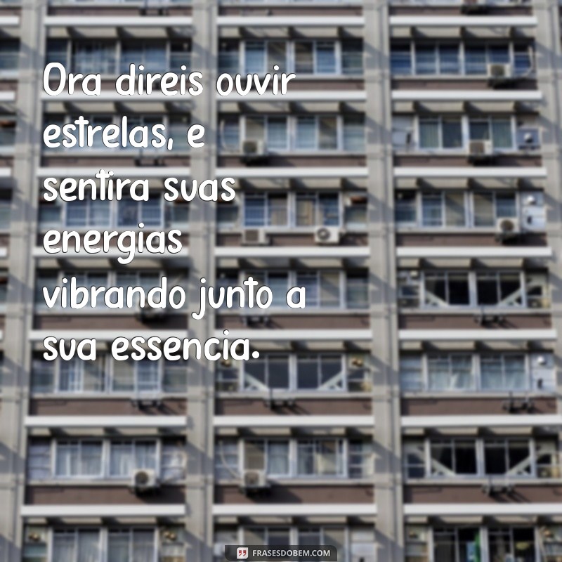 Descubra o Significado de Ora Direis Ouvir Estrelas e Sua Relevância na Literatura 