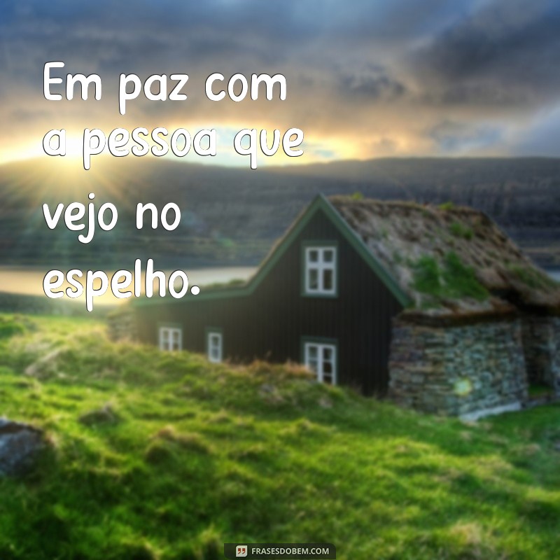 Frases Inspiradoras para Legendar Suas Fotos Sozinha 