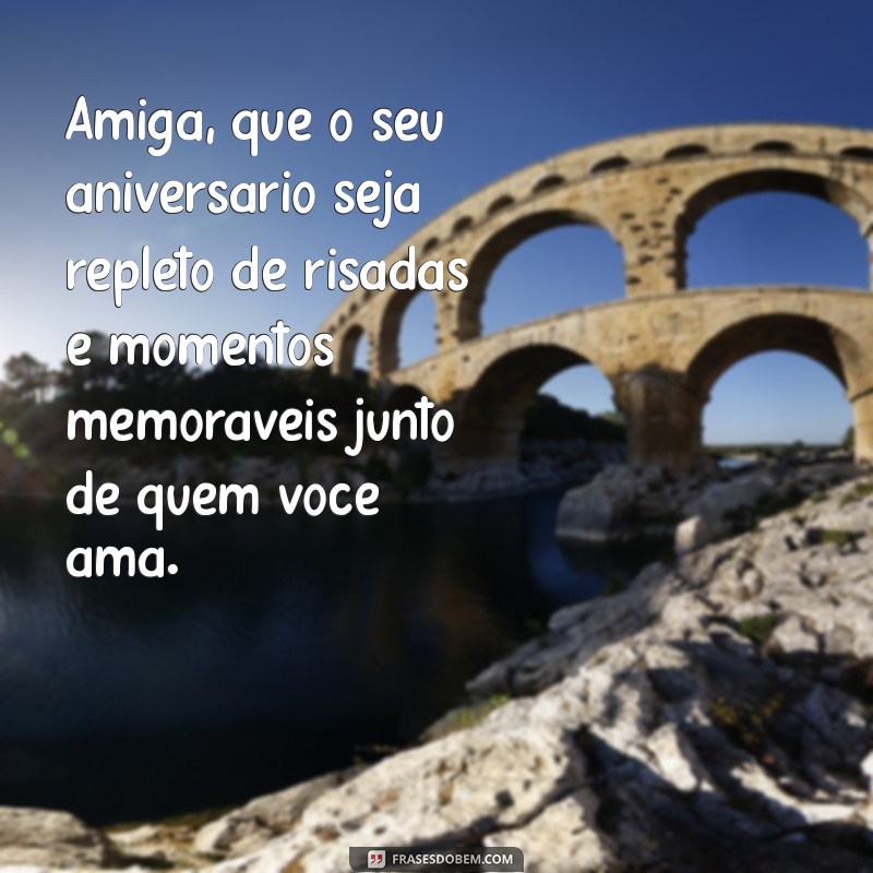 As Melhores Frases de Aniversário para Celebrar Sua Amiga Especial 