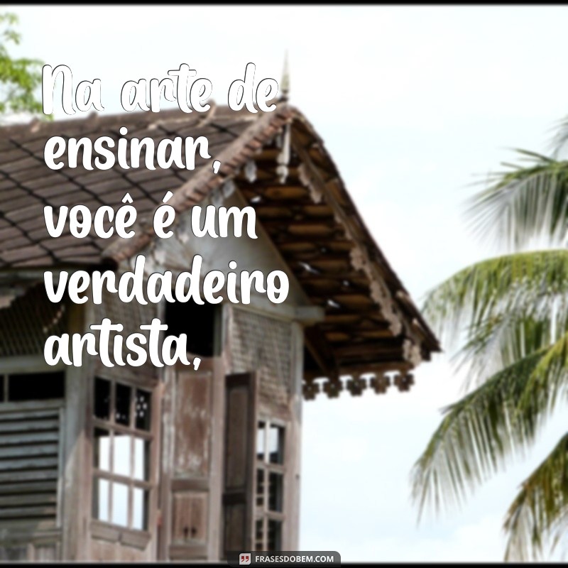 10 Poemas Inspiradores para Homenagear Professores 