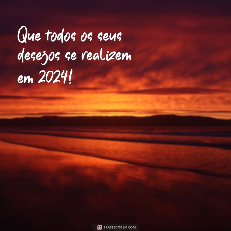 Imagens Inspiradoras para Celebrar um Feliz 2024: Mensagens e Frases para o Novo Ano 