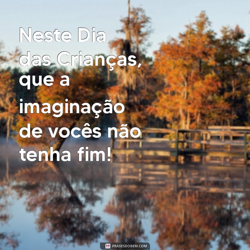 Frases Encantadoras para o Dia das Crianças: Imprima e Celebre! 