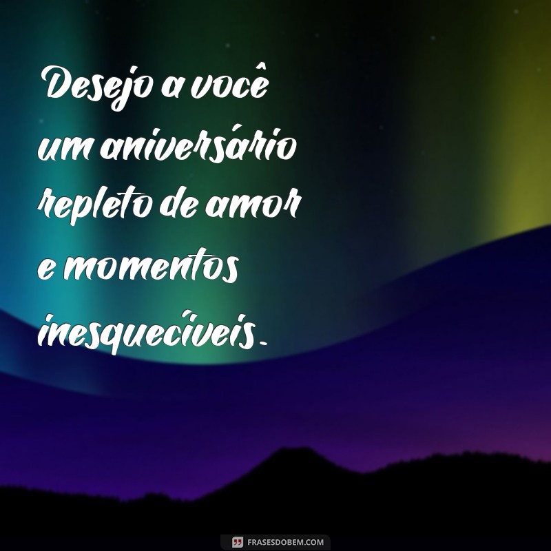 Feliz Dia de Aniversário: Mensagens e Frases Inspiradoras para Celebrar 