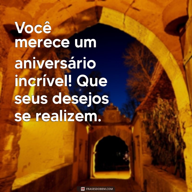 Feliz Dia de Aniversário: Mensagens e Frases Inspiradoras para Celebrar 