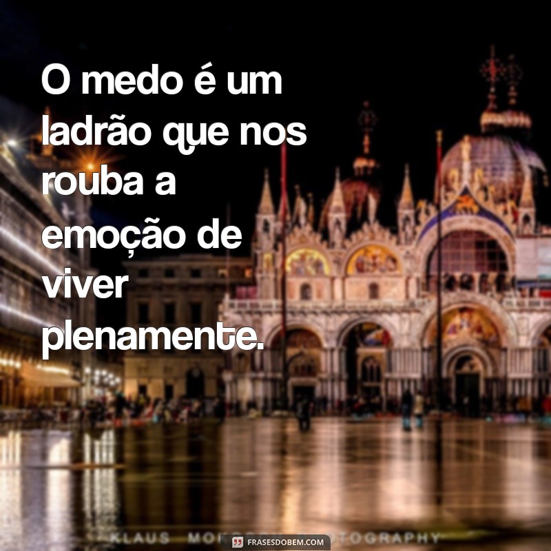 Como Superar o Medo e Viver Plenamente: Dicas para uma Vida Completa 