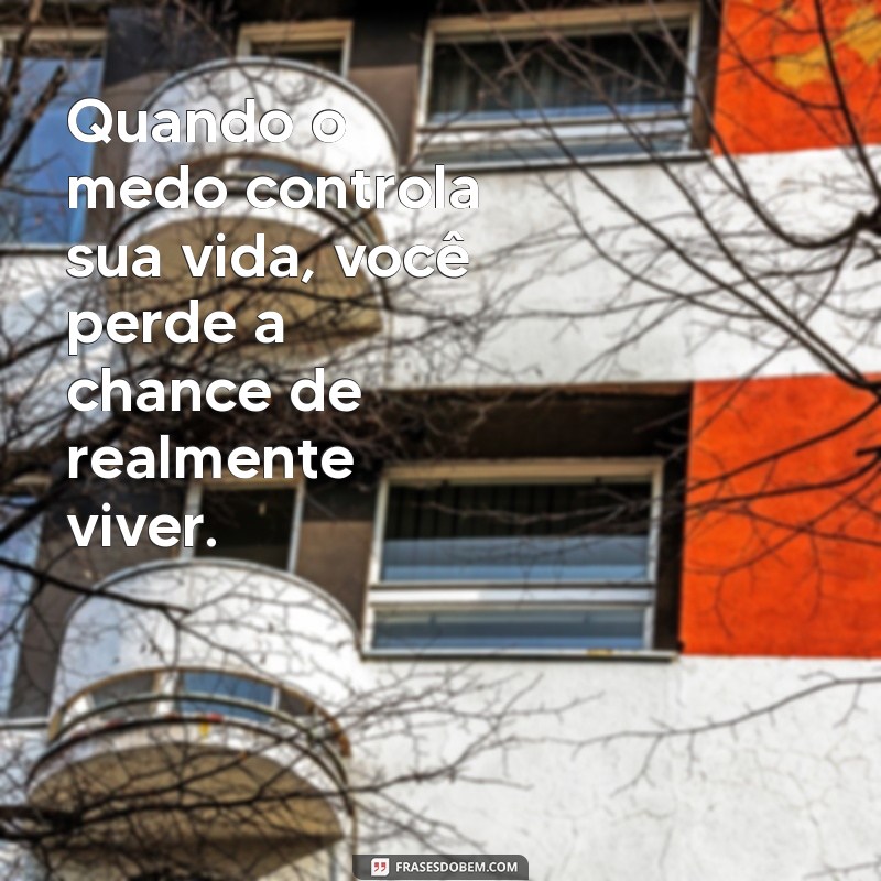 Como Superar o Medo e Viver Plenamente: Dicas para uma Vida Completa 