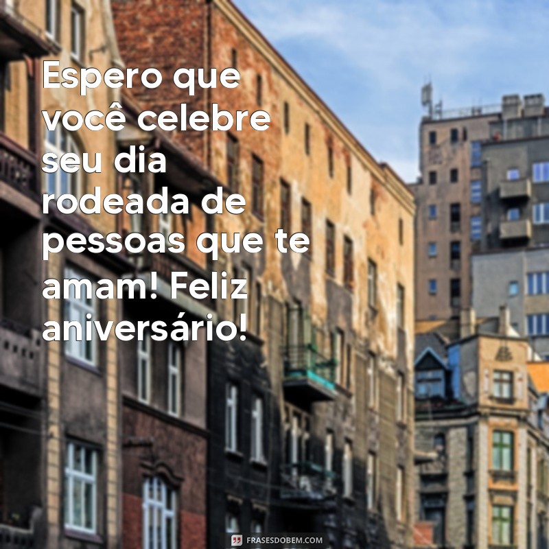 Mensagens de Aniversário Para Sobrinha Distante: Carinho à Distância 