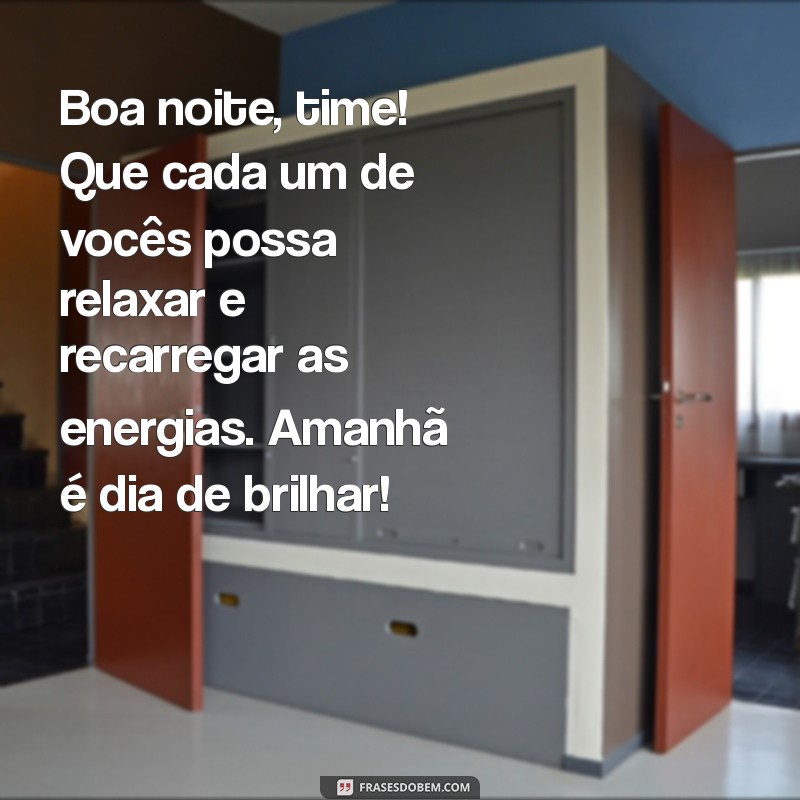 Mensagens de Boa Noite Inspiradoras para Motivar Sua Equipe de Trabalho 