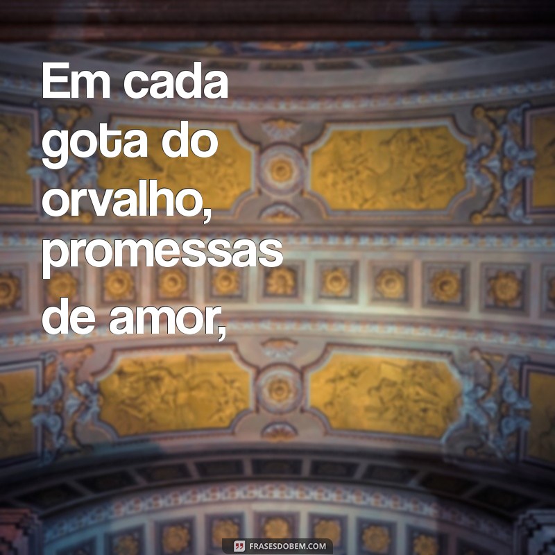 10 Poemas Fofo para Encantar o Coração e Alegrar o Dia 