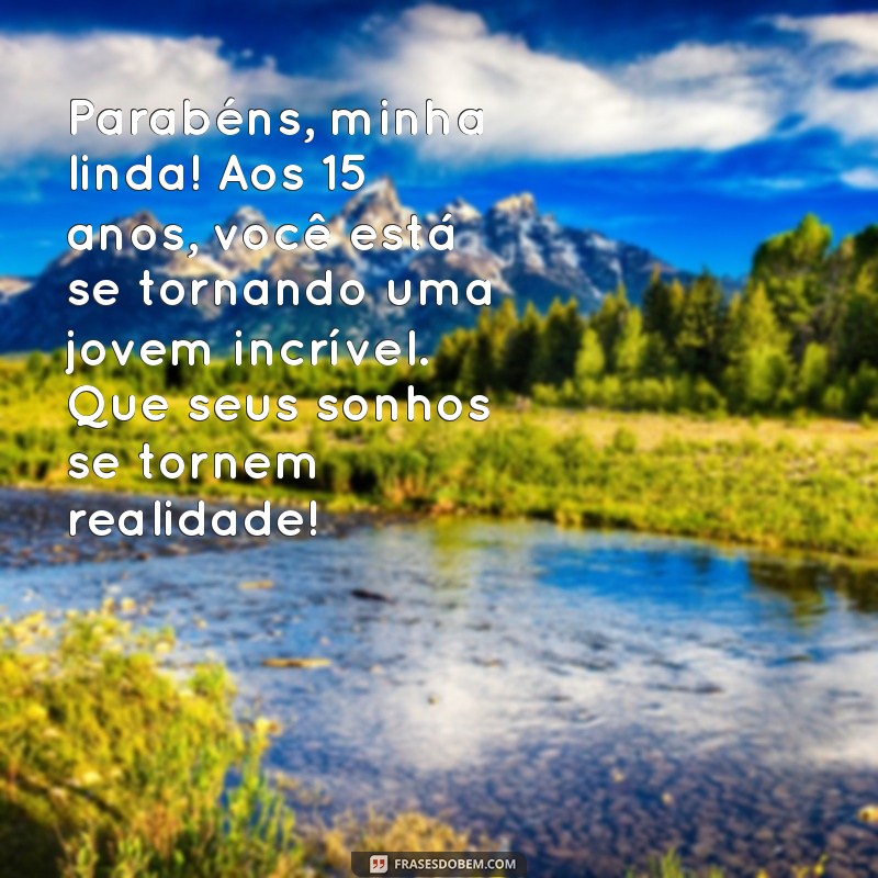 Mensagens Inspiradoras para Aniversário de 15 Anos da Filha: Celebre com Amor 