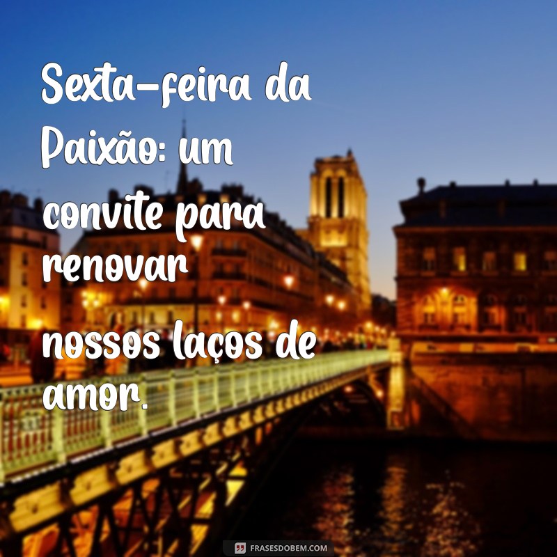 Frases Inspiradoras para Refletir na Sexta-feira da Paixão 