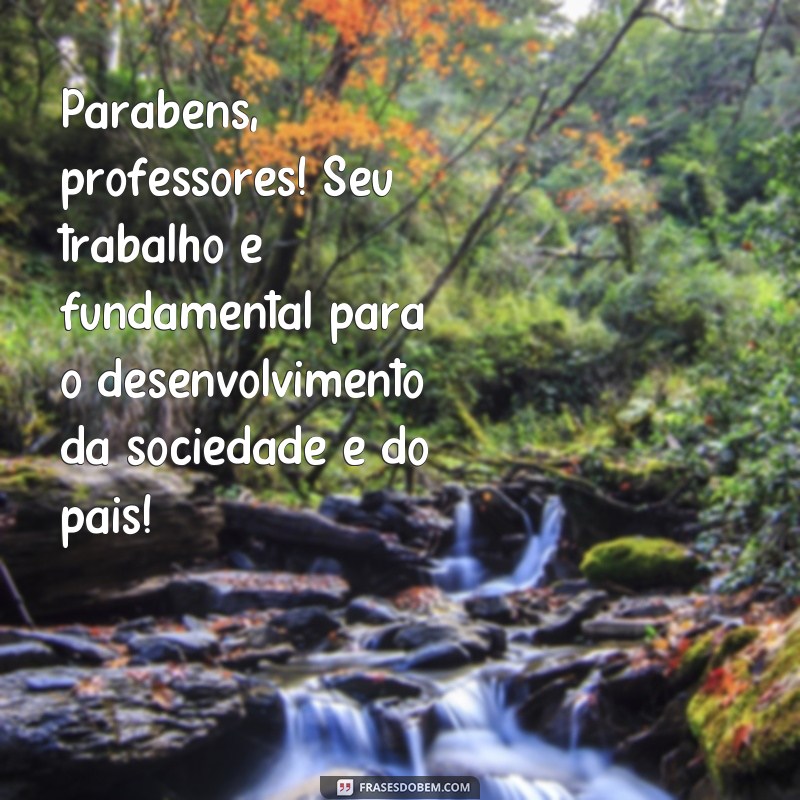 Descubra as melhores frases para homenagear os professores no dia deles! 