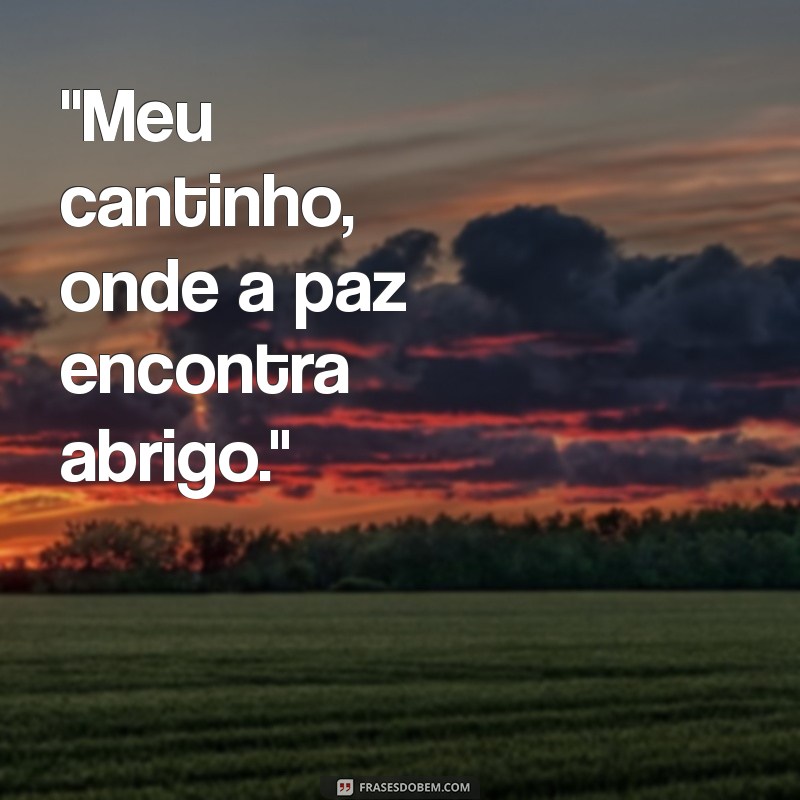 meu cantinho frases 