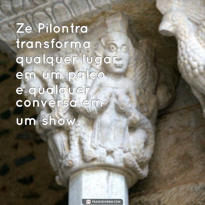 Ze Pilontra: O Fenômeno Cultural que Encanta e Diverte 