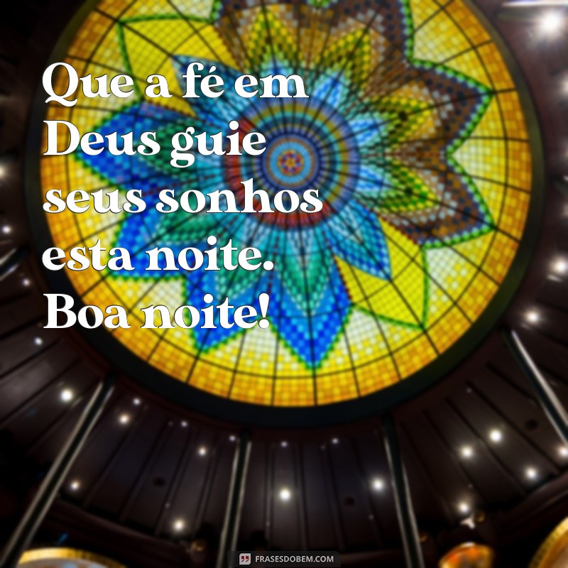 Boa Noite: Confie em Deus e Encontre Paz em Seus Sonhos 