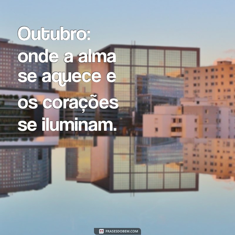 Frases Inspiradoras para Celebrar o Mês de Outubro 