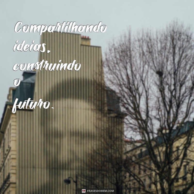 Frases Inspiradoras para Legendar Fotos com sua Equipe de Trabalho 