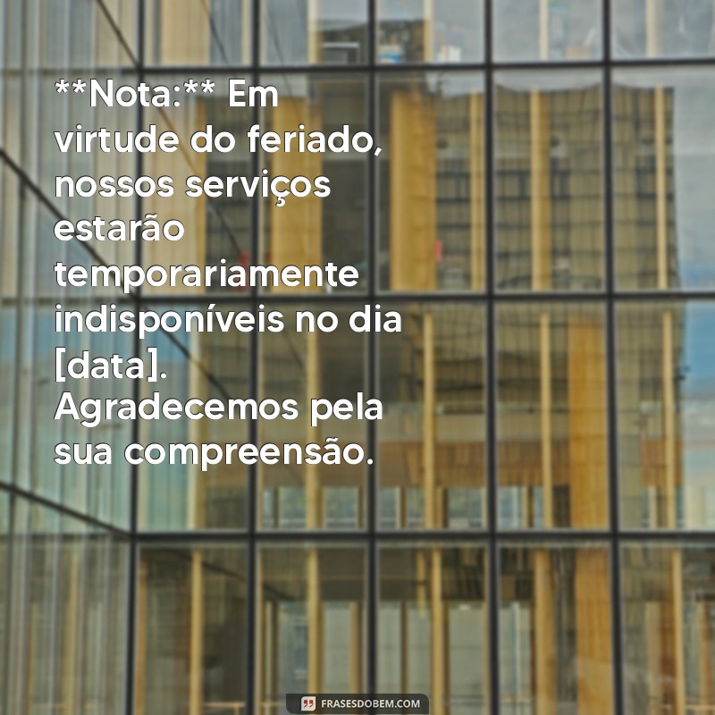 Como Notificar Seus Clientes sobre Feriados: Mensagens Eficazes e Exemplos 