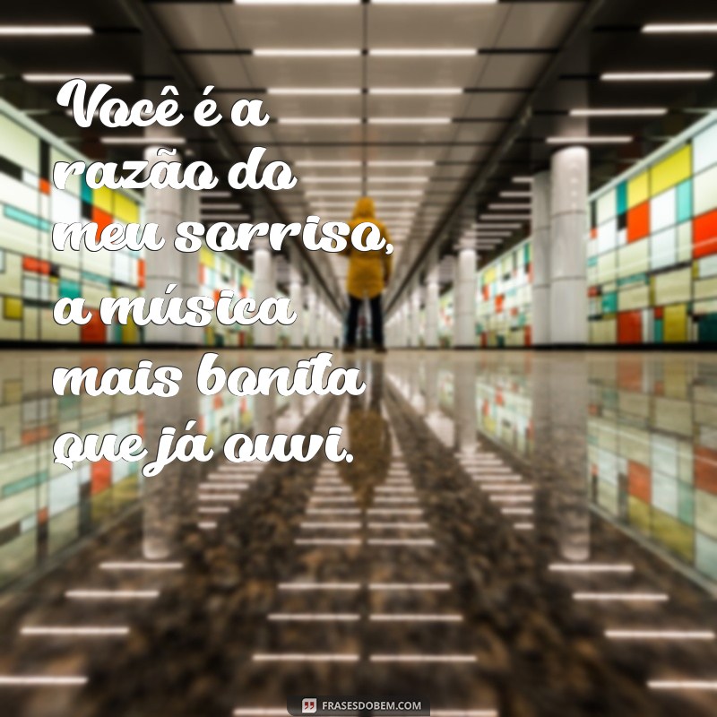 Descubra as melhores frases para cantar e encantar! 