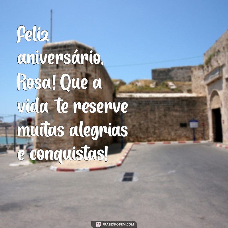 Mensagens de Aniversário Incríveis para Rosa: Celebre com Amor e Criatividade 