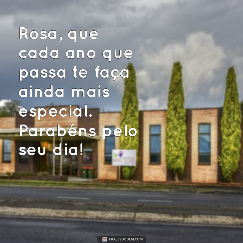 Mensagens de Aniversário Incríveis para Rosa: Celebre com Amor e Criatividade 