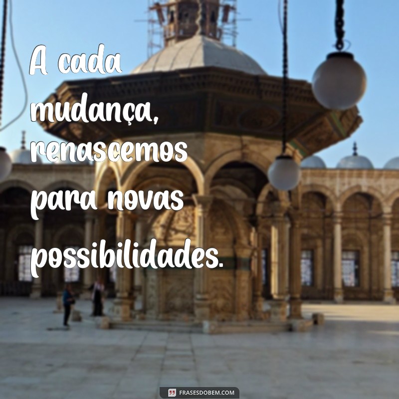 Transforme Suas Fotos com Estas Inspirações de Frases de Mudança 