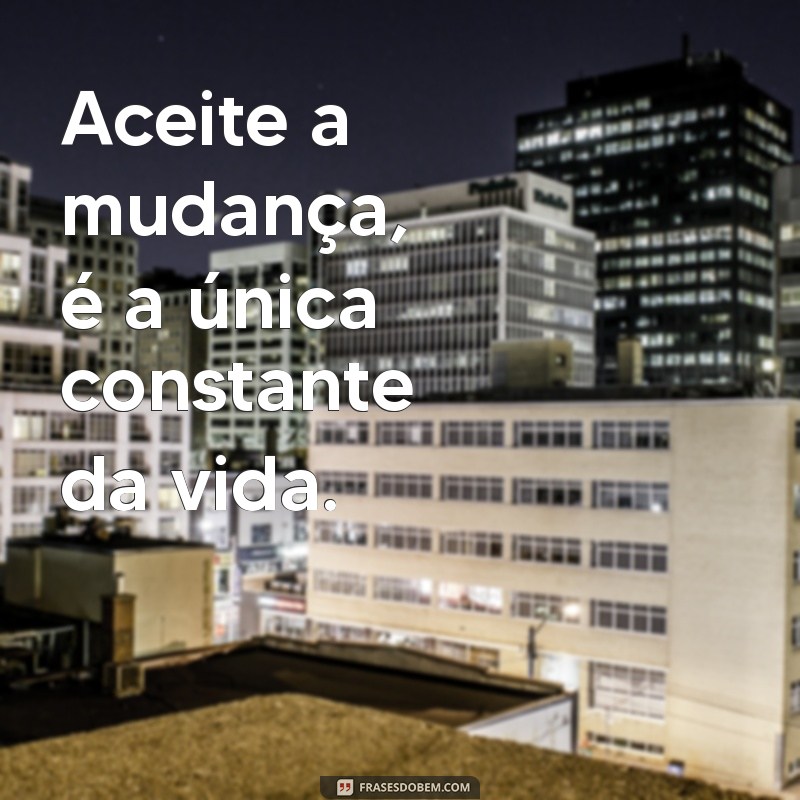 Transforme Suas Fotos com Estas Inspirações de Frases de Mudança 