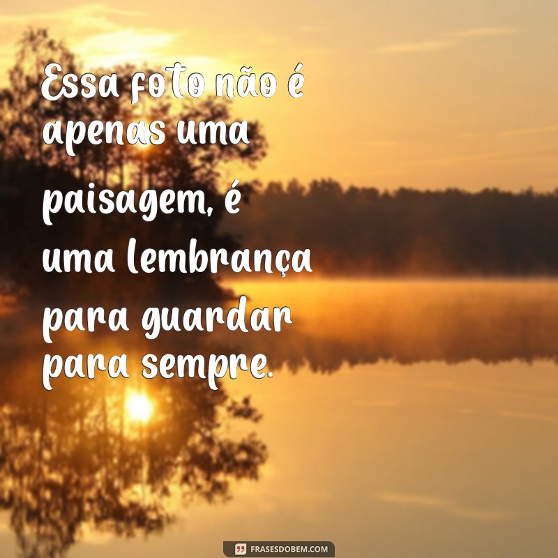 Descubra as melhores frases para legendar suas fotos de paisagem estilo Tumblr 