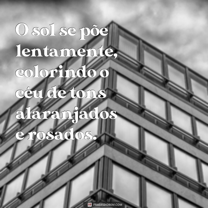 frases paisagem fotos tumblr O sol se põe lentamente, colorindo o céu de tons alaranjados e rosados.