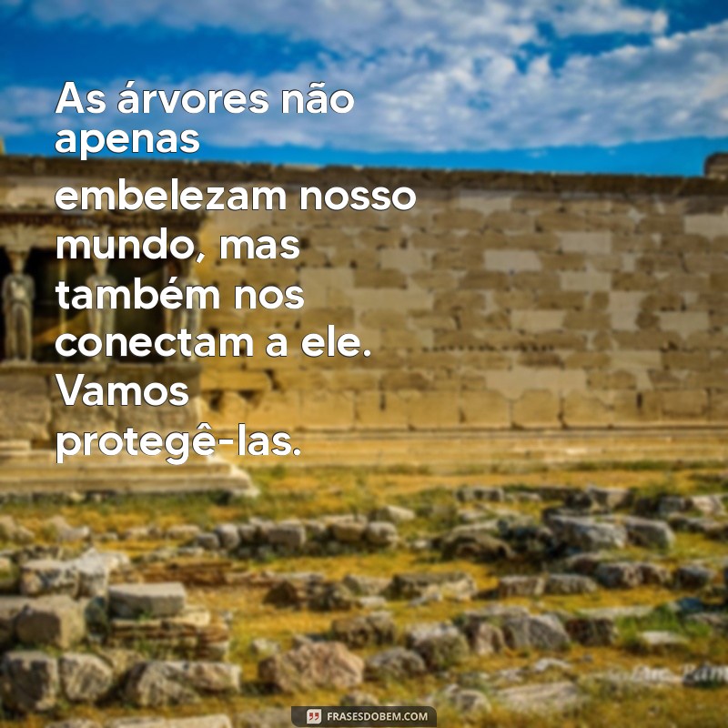 Mensagem Inspiradora para o Dia da Árvore: Celebre a Natureza e a Sustentabilidade 