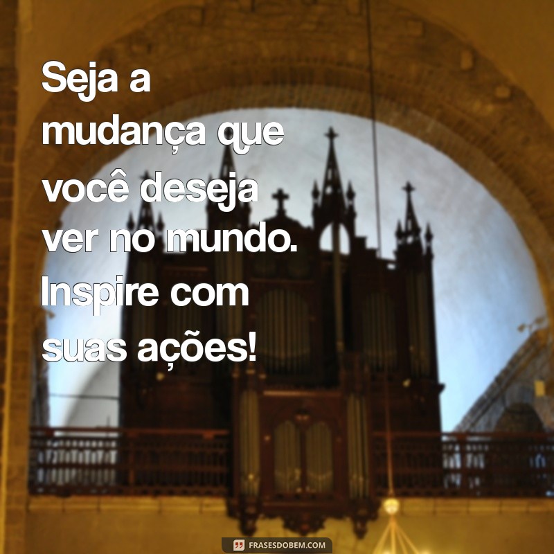 Mensagem Motivacional do Dia: Inspire-se e Transforme Sua Rotina 