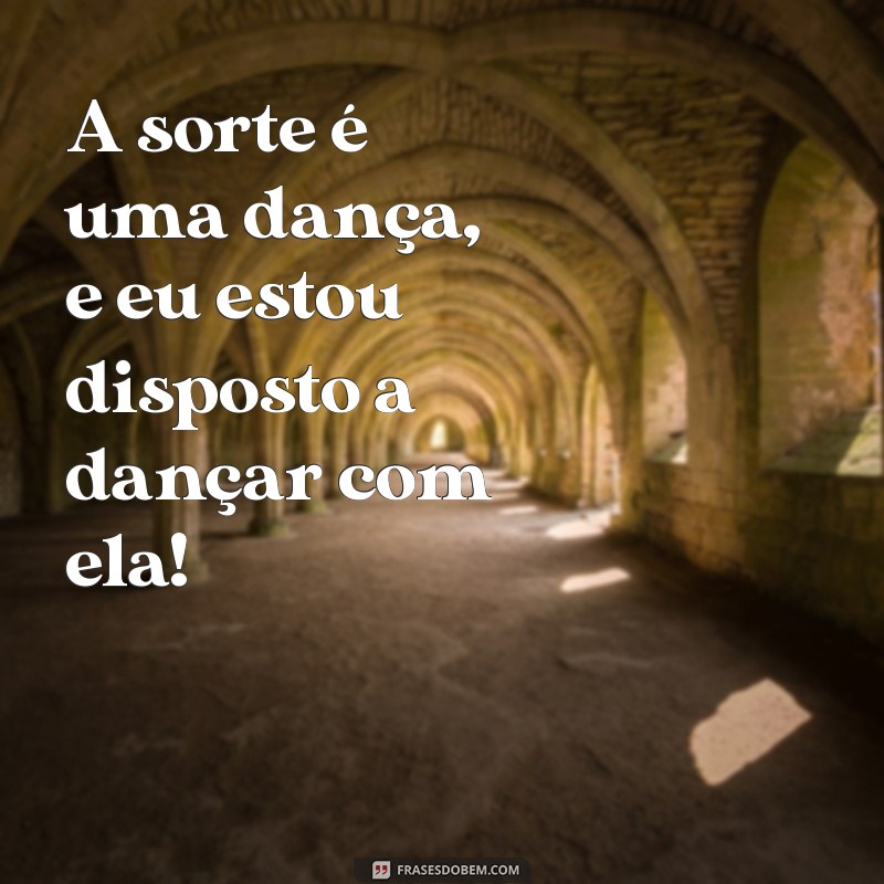 Frases Poderosas para Aumentar suas Chances em Sorteios 