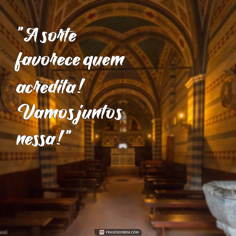 frases para ganhar sorteio 