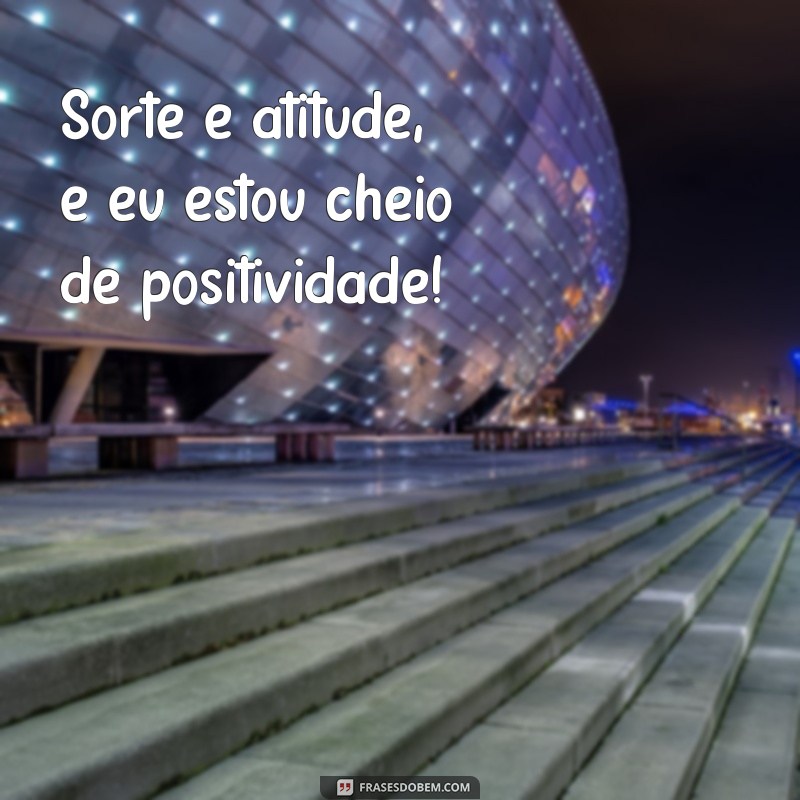 Frases Poderosas para Aumentar suas Chances em Sorteios 