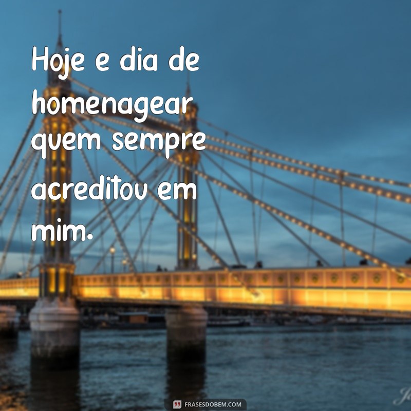 Dia dos Pais: 29 Frases Inspiradoras para Celebrar Essa Data Especial 