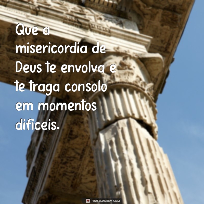 Mensagens Inspiradoras: Deus Te Abençoe em Cada Momento 