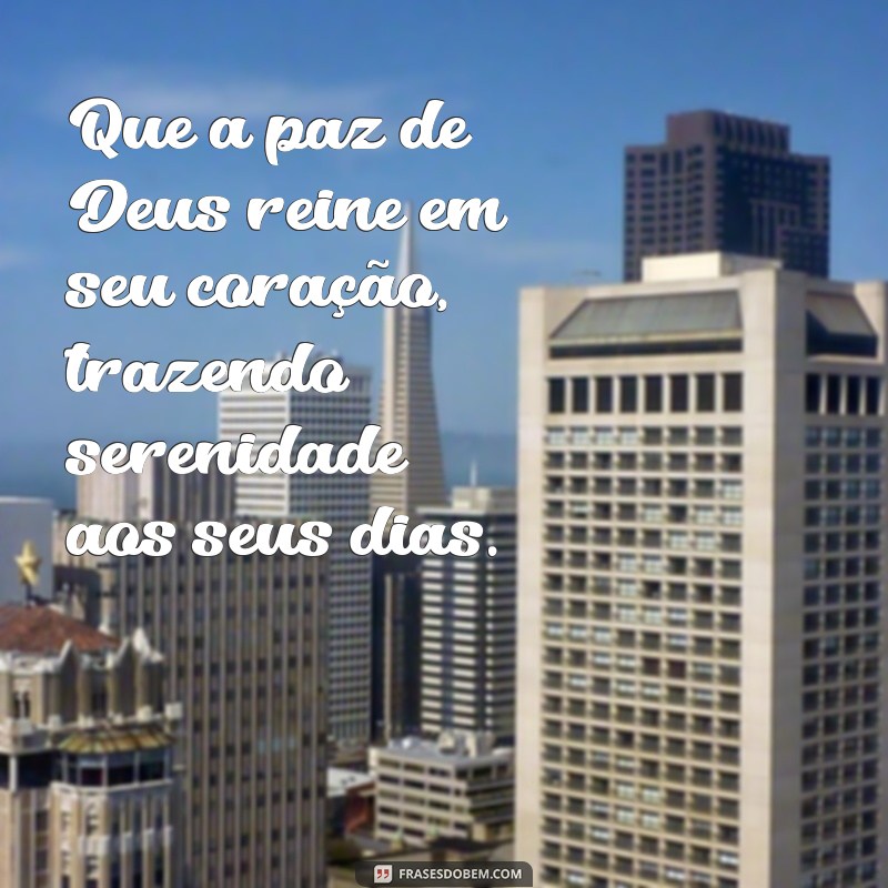 Mensagens Inspiradoras: Deus Te Abençoe em Cada Momento 