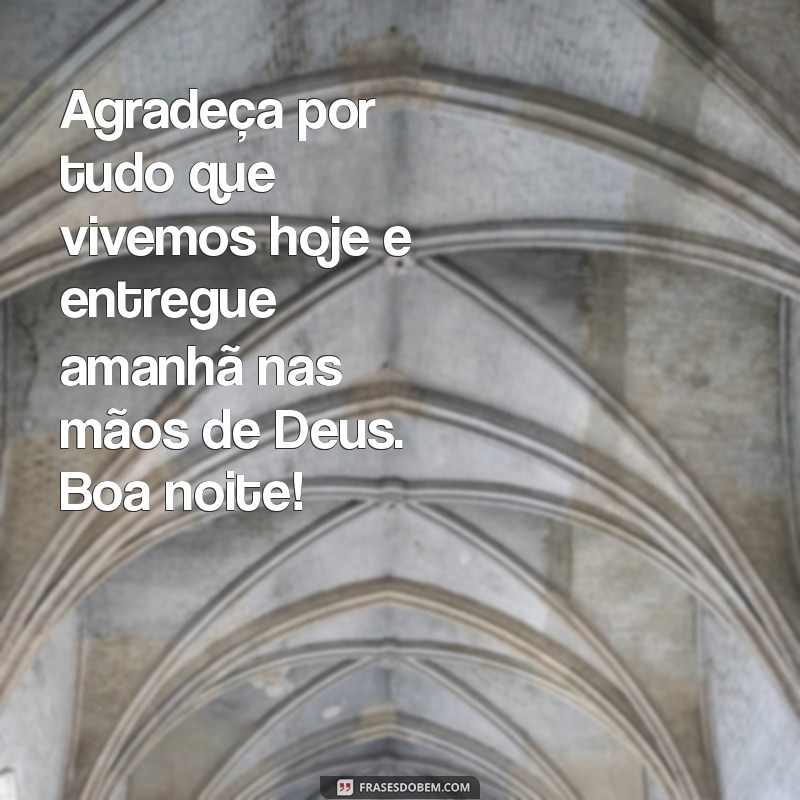 Imagens Inspiradoras de Boa Noite com Deus para Compartilhar 