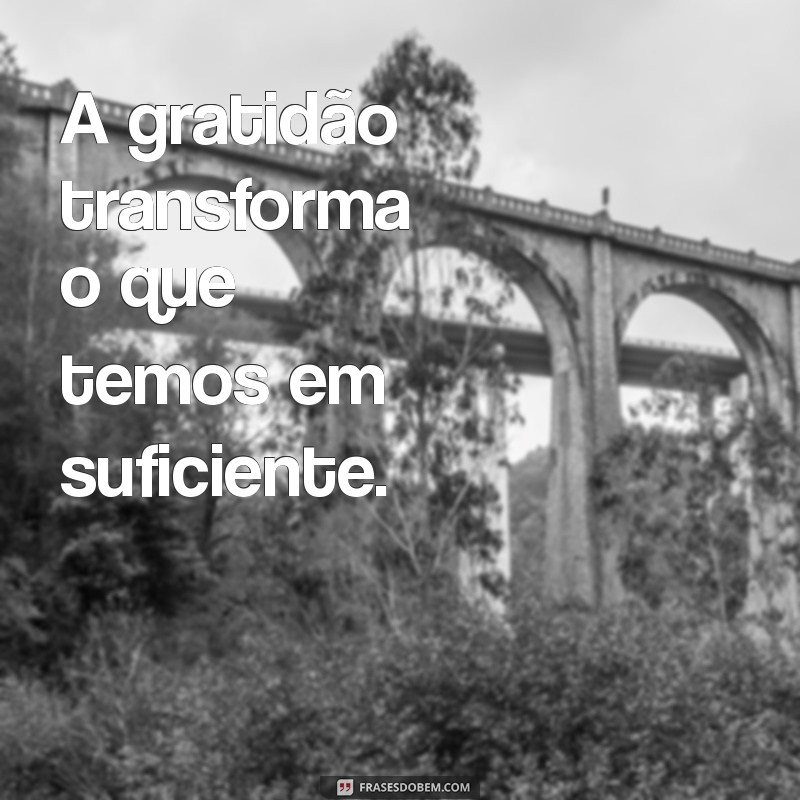 Frases Inspiradoras para Todos os Momentos da Vida 