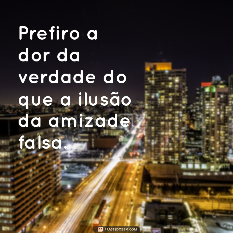 Frases de Indiretas Poderosas para Desmascarar Pessoas Falsas 