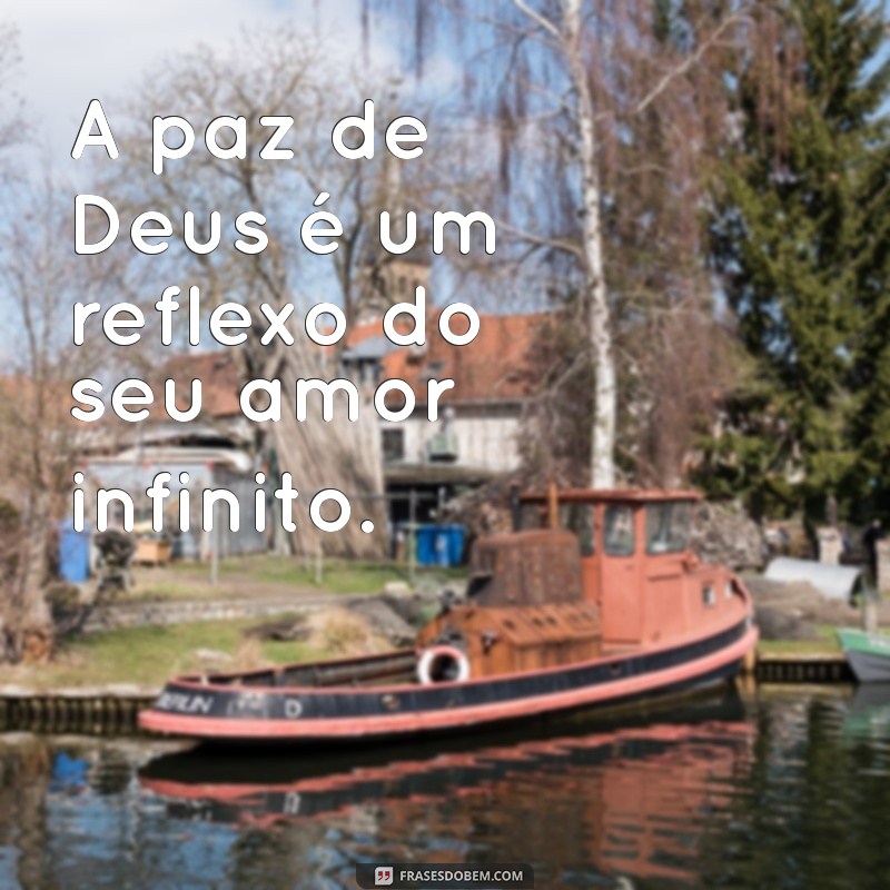 Frases Inspiradoras que Mostram o Amor de Deus por Você 