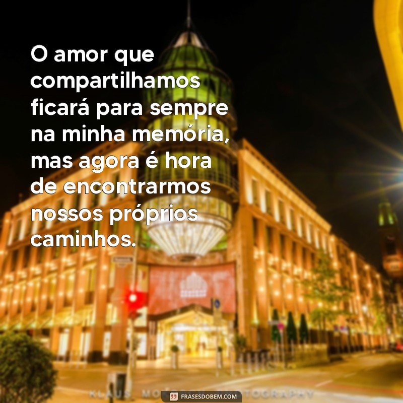 Como Lidar com o Fim de um Relacionamento Quando o Amor Ainda Persiste 