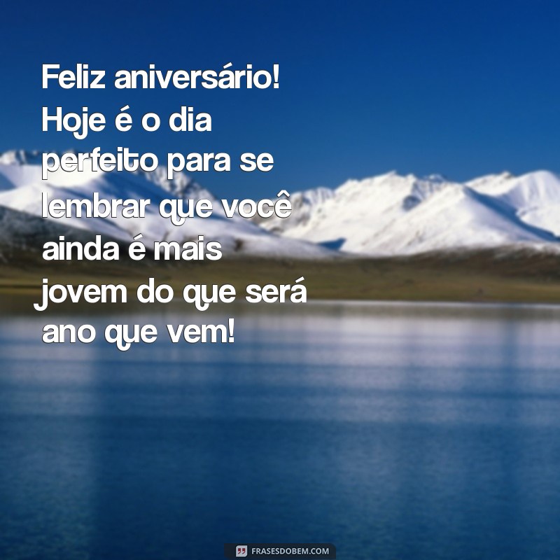 Frases Engraçadas para Desejar um Feliz Aniversário à Sua Amiga 